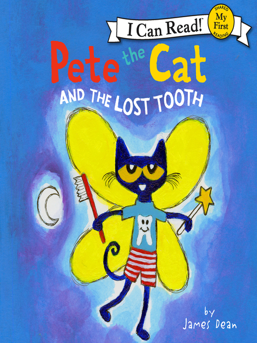 Title details for Pete the Cat and the Lost Tooth by James Dean - Wait list